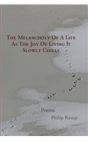 Melancholy Of A Life As The Joy Of Living It Slowly Chills