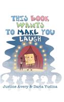 This Book Wants to Make You Laugh
