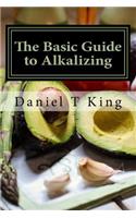 The Basic Guide to Alkalizing: A Healing Journey