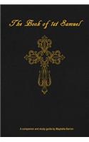 Book of 1st Samuel: Study Guide: Read Through with Chapter by Chapter Study Questions