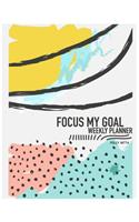 Focus My Goal Weekly Planner