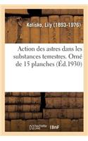 Action Des Astres Dans Les Substances Terrestres.