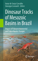 Dinosaur Tracks of Mesozoic Basins in Brazil