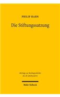 Die Stiftungssatzung: Geschichte Und Dogmatik