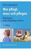 Wer Pflegt, Muss Sich Pflegen