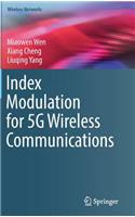 Index Modulation for 5G Wireless Communications: (Wireless Networks)