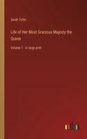 Life of Her Most Gracious Majesty the Queen