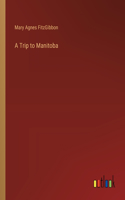 Trip to Manitoba