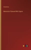 Memorial of Samuel Mills Capron