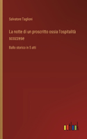 La notte di un proscritto ossia l'ospitalità scozzese: Ballo storico in 5 atti