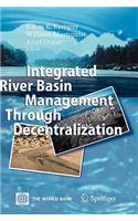 Integrated River Basin Management Through Decentralization