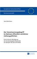 Der Verantwortungsbegriff Im Rahmen Oeffentlich-Rechtlicher Zahlungspflichten