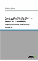 Arbeits- und konfliktreicher Alltag von Dienstmädchen im bürgerlichen Haushalt des 19. Jahrhunderts