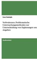 Verbvalenzen. Problematische Untersuchungsmethoden zur Unterscheidung von Ergänzungen und Angaben