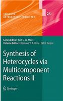 Synthesis of Heterocycles Via Multicomponent Reactions II