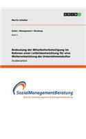 Bedeutung der Mitarbeiterbeteiligung im Rahmen einer Leitbildentwicklung für eine Weiterentwicklung der Unternehmenskultur