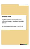 Implementation and Operation of a Enterprise Project Management Office (EPMO): Case study: General Electricity Company of Libya (GECOL)