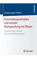 Entscheidungsverhalten Und Mentale Beanspruchung Von Piloten
