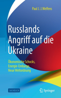 Russlands Angriff Auf Die Ukraine