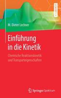 Einführung in Die Kinetik: Chemische Reaktionskinetik Und Transporteigenschaften