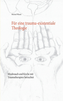 Für eine trauma-existentiale Theologie