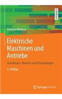 Elektrische Maschinen Und Antriebe: Grundlagen, Motoren Und Anwendungen