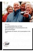La Télémédecine Et Les Technologies D Assistance En Gérontologie