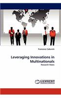 Leveraging Innovations in Multinationals