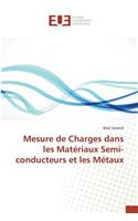Mesure de Charges Dans Les Matériaux Semi-Conducteurs Et Les Métaux