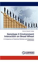 Genotype X Environment Interaction on Bread Wheat