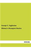 History's Strangest Stories