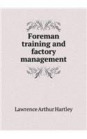 Foreman training and factory management
