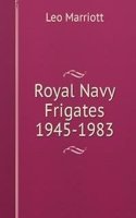 Royal Navy Frigates 1945-1983