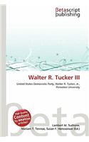 Walter R. Tucker III: (English)