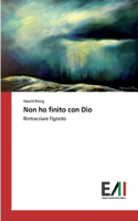 Non ho finito con Dio