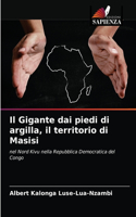 Gigante dai piedi di argilla, il territorio di Masisi