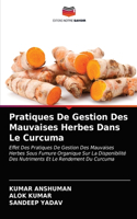 Pratiques De Gestion Des Mauvaises Herbes Dans Le Curcuma