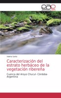 Caracterización del estrato herbáceo de la vegetación ribereña