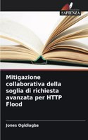 Mitigazione collaborativa della soglia di richiesta avanzata per HTTP Flood