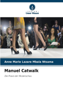 Manuel Catwalk