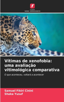 Vítimas de xenofobia: uma avaliação vitimológica comparativa