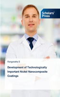 Development of Technologically Important Nickel Nanocomposite Coatings