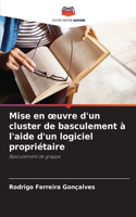 Mise en oeuvre d'un cluster de basculement à l'aide d'un logiciel propriétaire