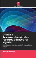 Gestão e desenvolvimento dos recursos públicos na Nigéria