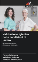 Valutazione igienica delle condizioni di lavoro