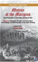 Mutiny at the Margins: New Perspectives on the Indian Uprising of 1857