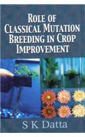 Role of Classical Mutation Breeding in Crop Improvement