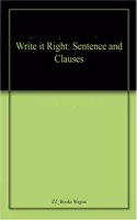 Write it Right: Sentence and Clauses