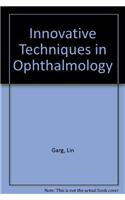 Innovative Techniques in Ophthalmology