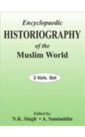 Encycl. Historiography of the Muslim World (3 Vols. Set)